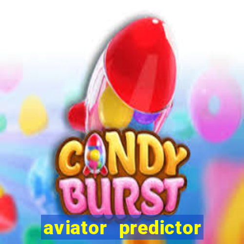 aviator predictor v4.0 download